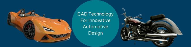 How Are Companies Utilizing CAD Technology to Drive Innovation in Automotive Design?