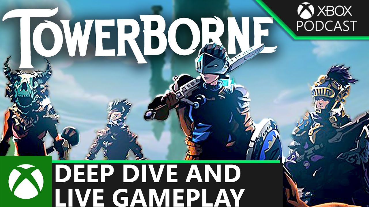 Deep Dive Into Towerborne | Official Xbox Podcast