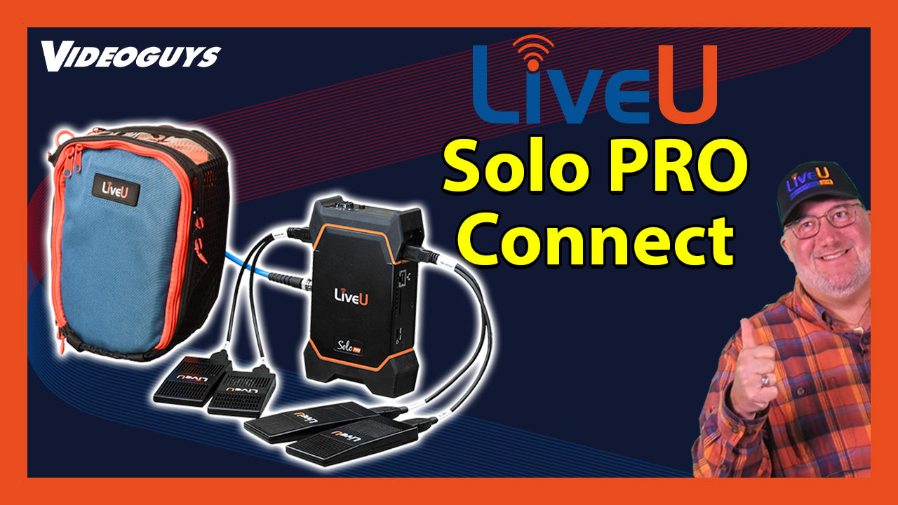 Stream from Anywhere with LiveU Solo Pro Connect Kits: Unlimited Data