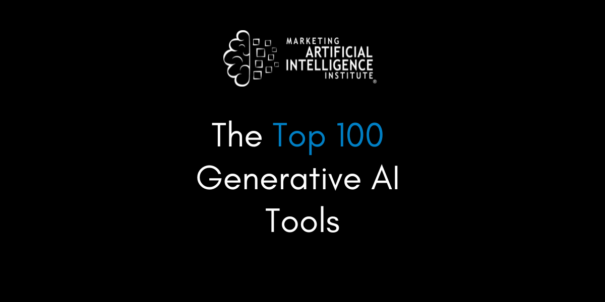 The Top 100 Generative AI Tools